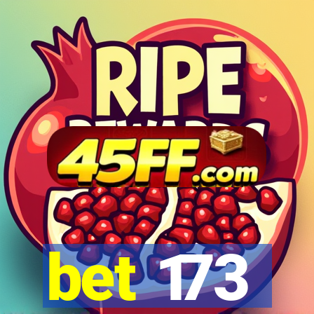 bet 173